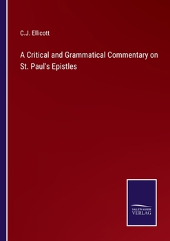 Paperback A Critical and Grammatical Commentary on St. Paul's Epistles Book