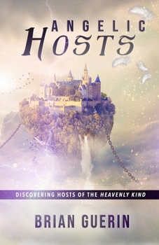 Paperback Angelic Hosts: Discovering Hosts of the Heavenly Kind Book