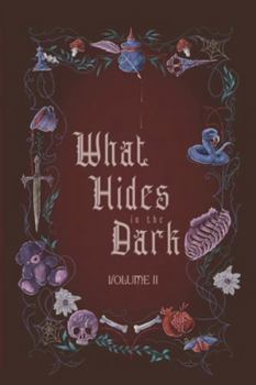Paperback What Hides in the Dark: Volume II Book