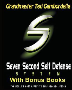 Paperback Seven Second Self Defense System With Bonus Books: The World's Most Effective Self Defense Program Book