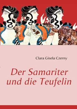 Paperback Der Samariter und die Teufelin [German] Book