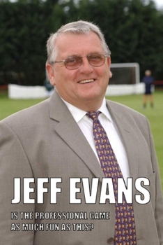 Paperback Jeff Evans - Is The Professional Game As Much Fun As This? Book