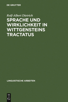 Sprache Und Wirklichkeit in Wittgensteins Tractatus
