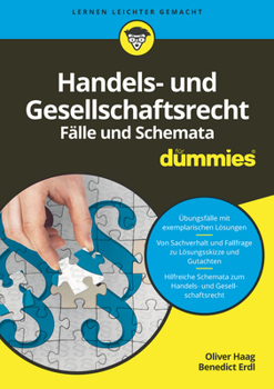 Handels- und Gesellschaftsrecht Falbearbeitung und Schemata fur Dummies (Für Dummies) (German Edition)