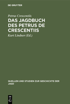 Hardcover Das Jagdbuch des Petrus de Crescentiis [German] Book