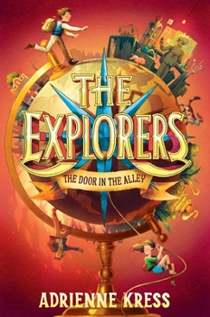 Hardcover The Explorers: The Door in the Alley Book