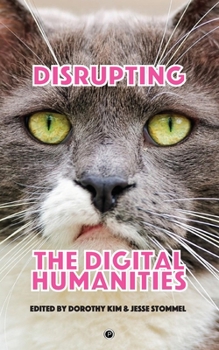 Paperback Disrupting the Digital Humanities Book