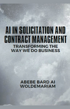 AI in Solicitation and Contract Management: Transforming the Way We Do Business (1a)