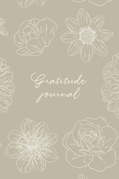 Gratitude Journal: Practice gratitude and daily reflection - 1 Year / 52 weeks (undated) of gratefulness with motivational and inspiring quotes