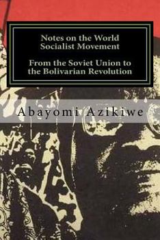 Notes on the World Socialist Movement: From the Soviet Union to the Bolivarian Revolution