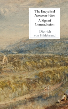 Paperback The Encyclical Humanae Vitae: A Sign of Contradiction: An Essay in Birth Control and Catholic Conscience Book