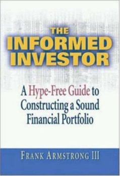 Hardcover The Informed Investor: A Hype-Free Guide to Constructing a Sound Financial Portfolio Book