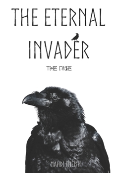 Paperback The Eternal Invader: The Rise Book