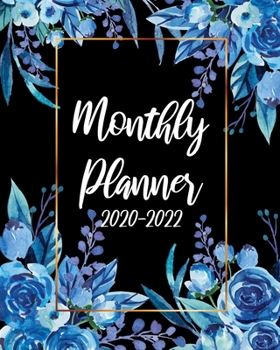 Monthly Planner 2020-2022: Beautiful Flower Cover Business Planners Five Year Journal 36 Months Calendar Agenda Schedule Organizer January 2020 to ... Federal Holidays And Inspirational Quotes