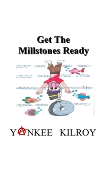 Paperback Get the Millstones Ready Book