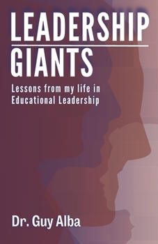 Paperback Leadership Giants: Lessons from My Life in Educational Leadership Book