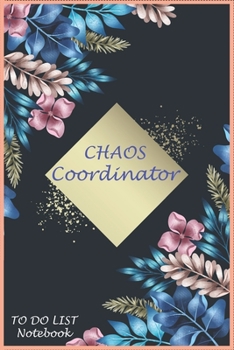 Paperback CHAOS Coordinator: To Do & Dot Grid Matrix: Modern Florals with Hand Lettering Art/ Matte Finish Cover / Size (6.0 x 9.0 Inch) 120 pages Book