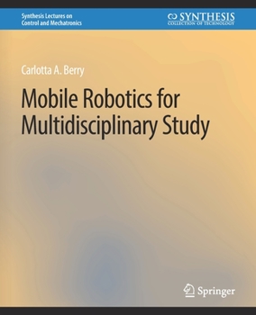 Paperback Mobile Robotics for Multidisciplinary Study Book