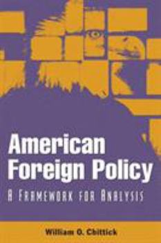 Paperback American Foreign Policy: A Framework for Analysis Book