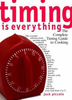 Paperback Timing Is Everything: The Complete Timing Guide to Cooking Book