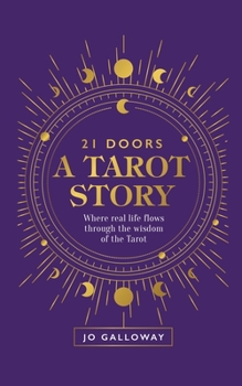 Paperback 21 Doors A Tarot Story: Where real life flows through the wisdom of the Tarot. Book