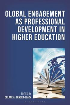 Hardcover Global Engagement as Professional Development in Higher Education Book