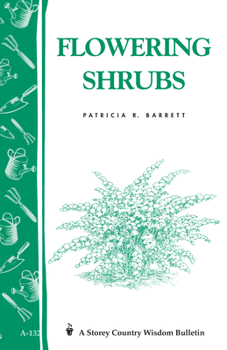 Paperback Flowering Shrubs: Storey's Country Wisdom Bulletin A-132 Book