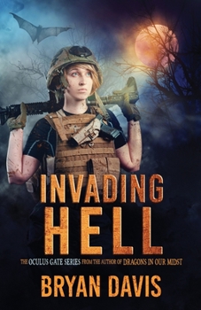 Invading Hell (The Oculus Gate) - Book #2 of the Oculus Gate