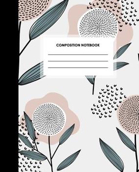 Composition Notebook: Blank Lined Composition Notebook Journal for School, Writing, Notes, College Ruled, Beige Retro Floral