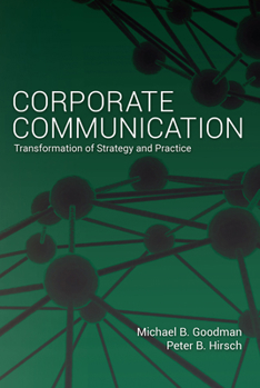 Paperback Corporate Communication: Transformation of Strategy and Practice Book