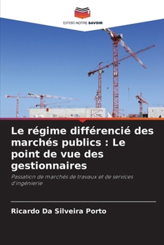 Paperback Le régime différencié des marchés publics: Le point de vue des gestionnaires [French] Book