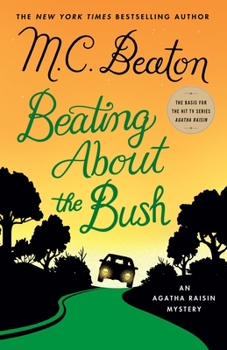 Hardcover Beating about the Bush: An Agatha Raisin Mystery Book