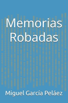 Memorias Robadas (Spanish Edition)
