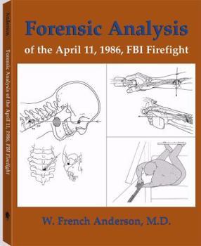 Paperback Forensic Analysis of the April 11, 1986, FBI Firefight Book