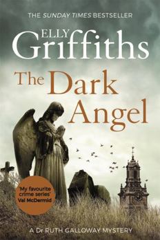 The Dark Angel - Book #10 of the Ruth Galloway