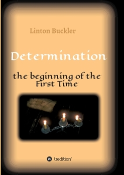 Paperback Determination - the beginning of the First Time [German] Book