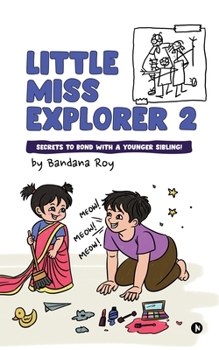 Paperback Little Miss Explorer 2: Secrets to Bond with a Younger Sibling! Book