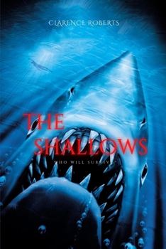 Paperback The Shallows: A Thrilling Shark vs. Man Novel Book