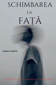 Schimbarea La Fa?A (Romanian Edition)