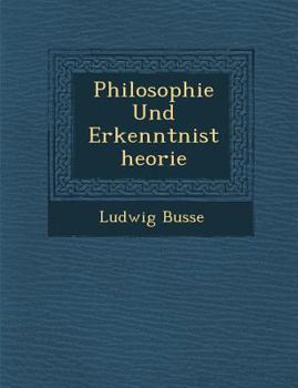 Paperback Philosophie Und Erkenntnistheorie [German] Book