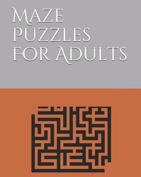 Paperback Maze Puzzles for Adults: An Amazing Maze Activity Book