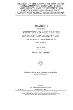 Paperback Review of the impact of imported contaminated food and feed ingredients and of recent food safety emergencies on food safety and animal health systems Book