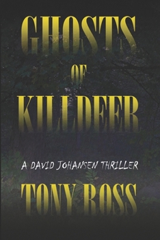 Paperback Ghosts of Killdeer: A David Johansen Thriller Book