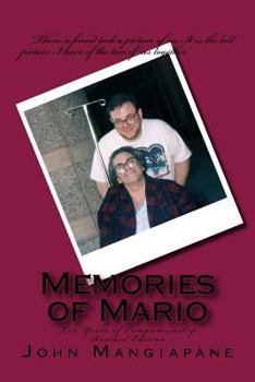 Paperback Memories of Mario: Ten Years of Companionship - Revised Edition Book