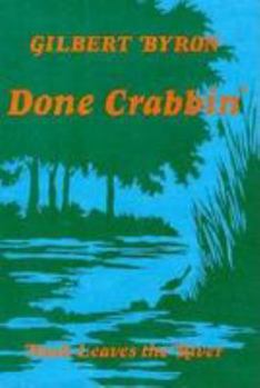 Hardcover Done Crabbin': Noah Leaves the River Book