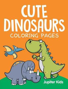 Paperback Cute Dinosaurs (Coloring Pages) Book