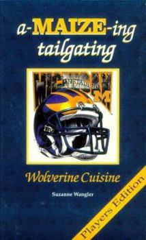 Paperback A-Maize-Ing Tailgating: Wolverine Cuisine Book