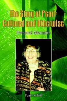 Paperback The Story of Pearl: Cultured and Otherwise: Personal Memoirs Book