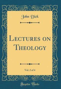 Hardcover Lectures on Theology, Vol. 2 of 4 (Classic Reprint) Book