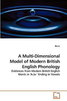 Paperback A Multi-Dimensional Model of Modern British English Phonology Book